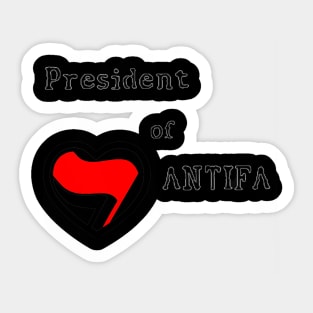 President of ANTIFA Sticker